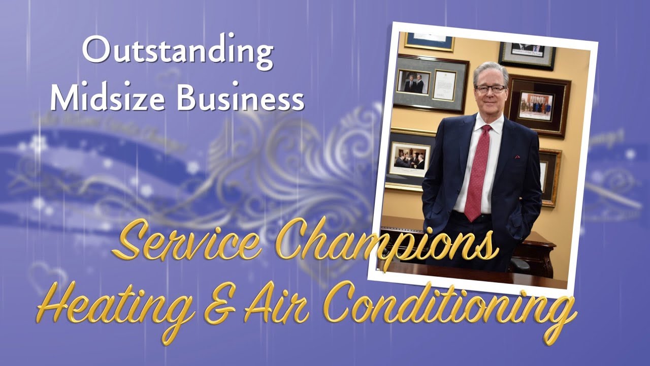 Outstanding Midsize Business - Service Champions Heating & air conditioning