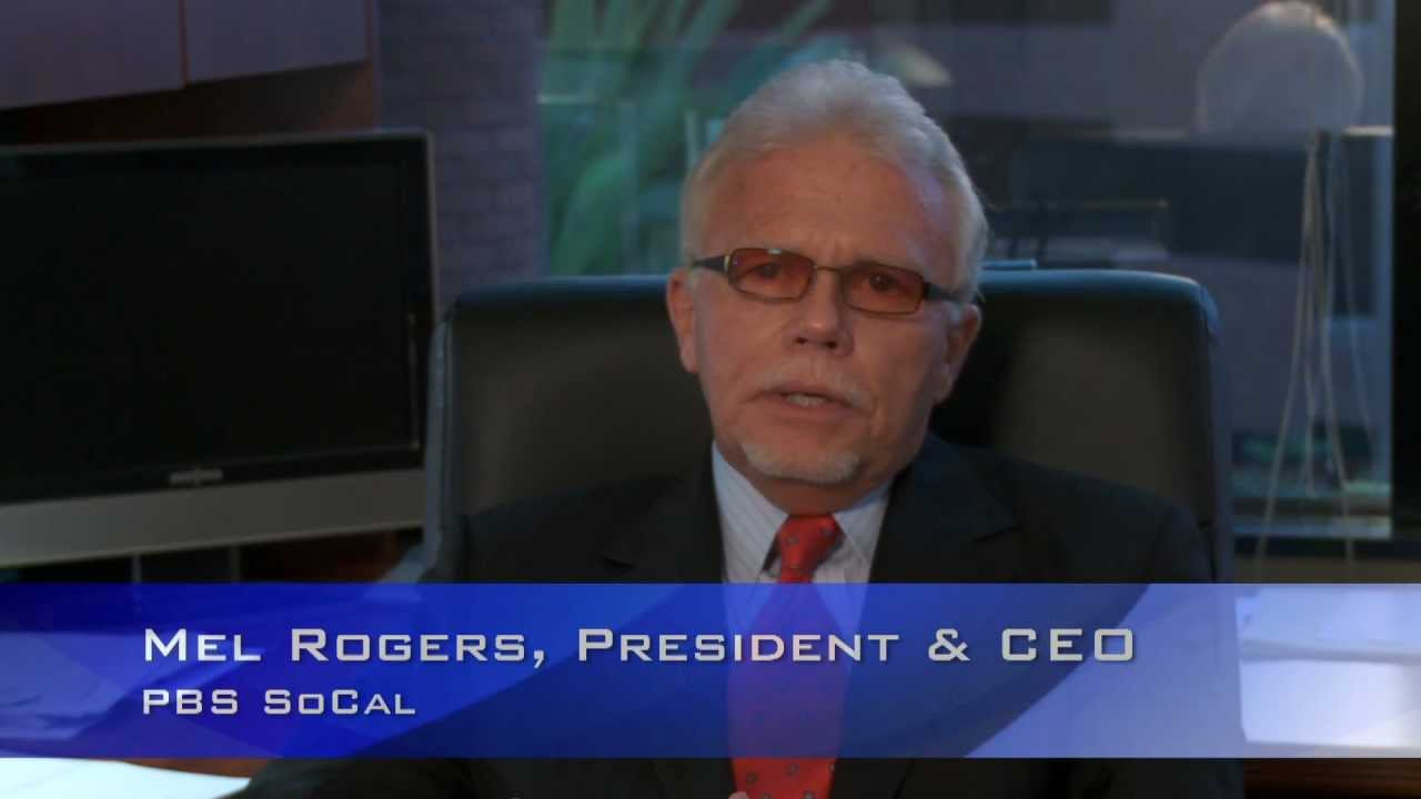 Mel Rogers, President & CEO - PBS SoCal